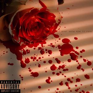 IDontKnowHowToFeel (Explicit)