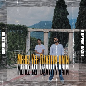 MEHEZ YEH BAATEIN HAIN (Explicit)