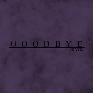 Goodbye