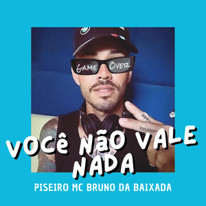 Você Não Vale Nada Piseiro