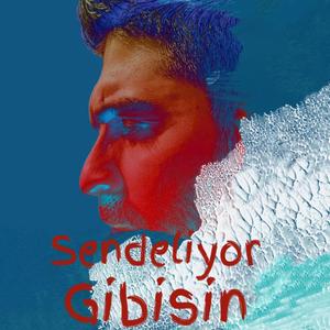 Sendeliyor Gibisin