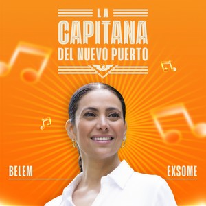 Belem Exsome: La Capitana Del Nuevo Puerto