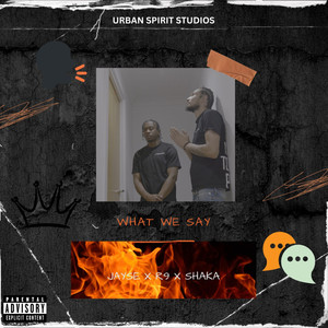 What We Say (Explicit)