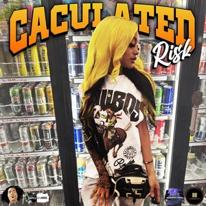 CACULATED RISK (feat. INNERG) (Explicit)