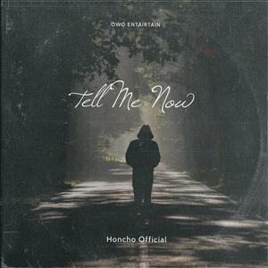 Tell Me Now (Explicit)