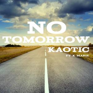 No Tomorrow (feat. K-MARIE) (Explicit)