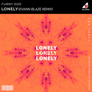 Lonely (Evann Blaze Remix)