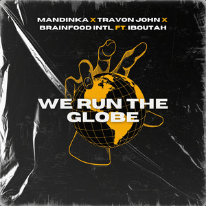 We Run the Globe (Explicit)