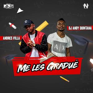 Me Les Gradué (feat. Andres Villa)