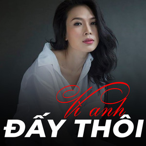 Vì anh đấy thôi