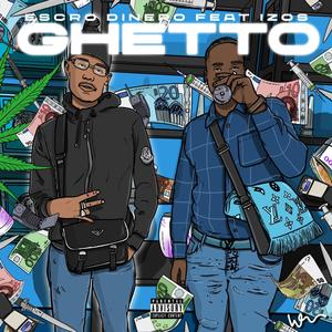 Ghetto(feat. Izos) (Explicit)