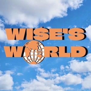 WI$E'S World