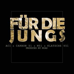 Für die Jungs (feat. Carbon51, M51 & Klatsche) (Explicit)