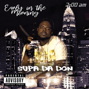 Early in the Morning (Explicit)