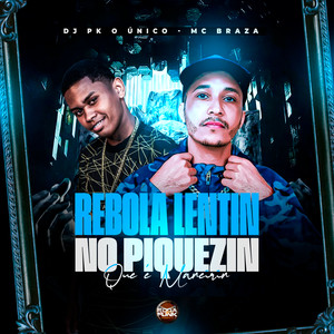 Rebola Lentin no Piquezin Que É Maneirim (Explicit)