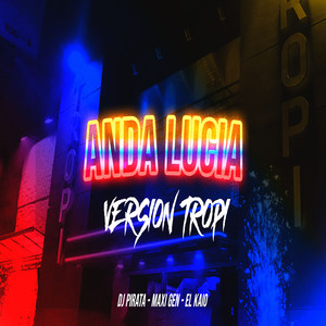 Anda Lucia (Version Tropi)