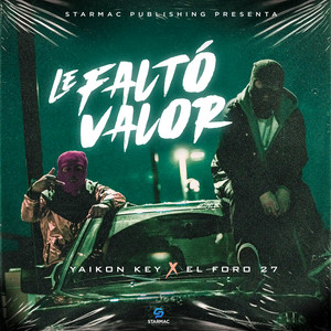 Le Faltó Valor (Explicit)