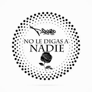 No Le Digas a Nadie (Explicit)