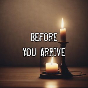 Before You Arrive