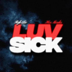 Luv Sick (feat. Hex Morales) (Explicit)