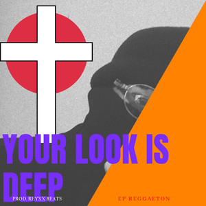 Your Look Is Deep