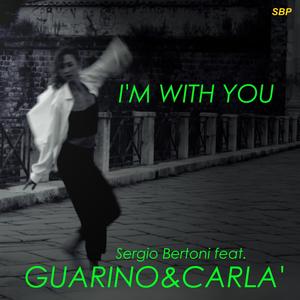 I'M WITH YOU (feat. GUARINO&CARLA')