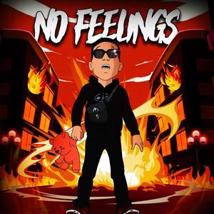 NO FEELINGS (Explicit)