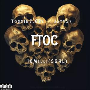 FTOC (feat. Tossin7.62z & 10Milli(SG4L)) [Explicit]