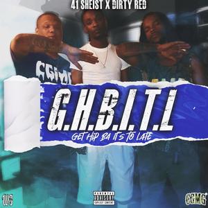 Get Hip B4 It's To Late (G.H.B.I.T.L) (Explicit)
