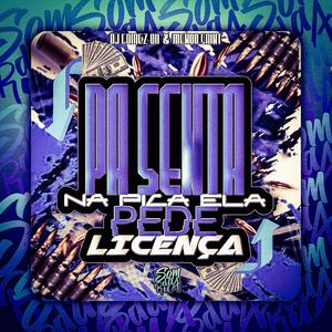 Pa Senta Na Pica Ela Pede Licença (feat. DJ Gomez 011|Explicit)