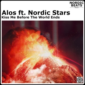 Kiss Me Before The World Ends (feat. Nordic Stars)