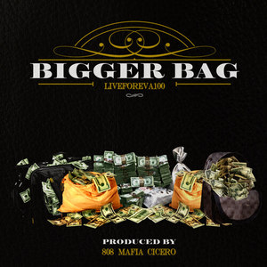 Bigger Bag (Explicit)