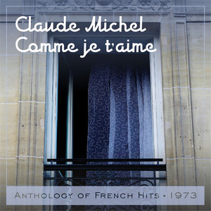 Comme je t'aime (Anthology of French Hits 1973)