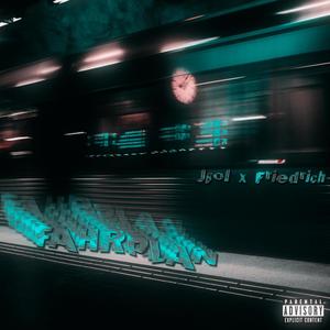 Fahrplan(feat. Friedrich) (Explicit)