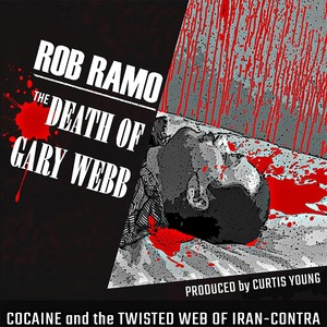 The Death of Gary Webb (feat. Curtis Young) [Explicit]