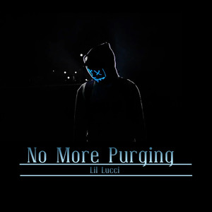 No More Purging (Explicit)