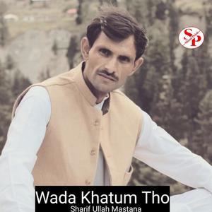 Wada Khatum Thon (feat. Sharif Ullah Mastana)