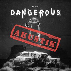 Dangerous (Akustik)
