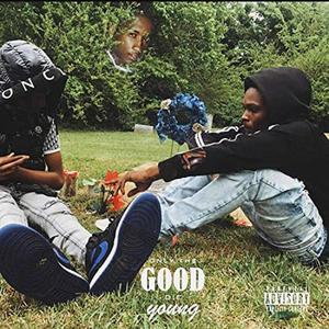 The Good Die Young (Explicit)