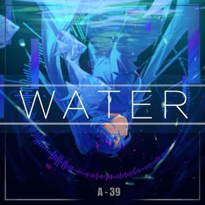 WATER(Feat.初音ミク)