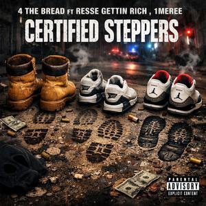 Certified Steppers (feat. 1Meree & Resse Gettin Rich) (Explicit)