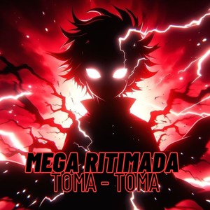 Mega Ritimada • Toma - Toma (Explicit)