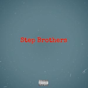 Step Brothers (feat. Lulricch) [Explicit]