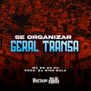 Se Organizar Geral Transa (Explicit)