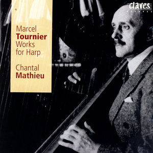 Marcel Tournier: Works for Harp