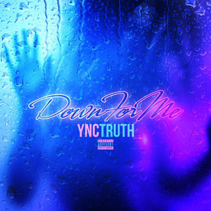 Down for Me (Explicit)