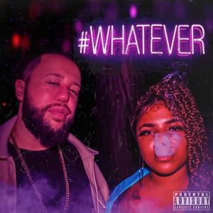 Whatever (feat. Scvrr) [Explicit]