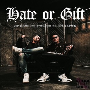 Hate or Gift (feat. LIL CROWN) [Explicit]