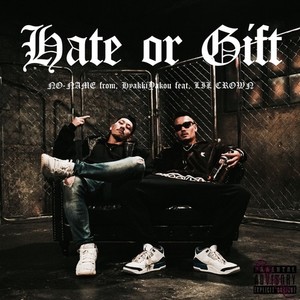 Hate or Gift (feat. LIL CROWN) (Explicit)