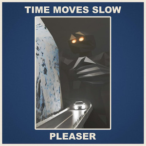 Time Moves Slow